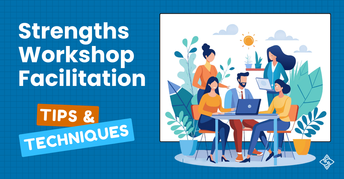 Strengths Workshop Facilitation: CliftonStrengths Workshop Tips and Techniques That You MUST Know! What Does Facilitating a Workshop Mean? Have you ever felt that your company has the right people – but they’re disengaged from their jobs? Why